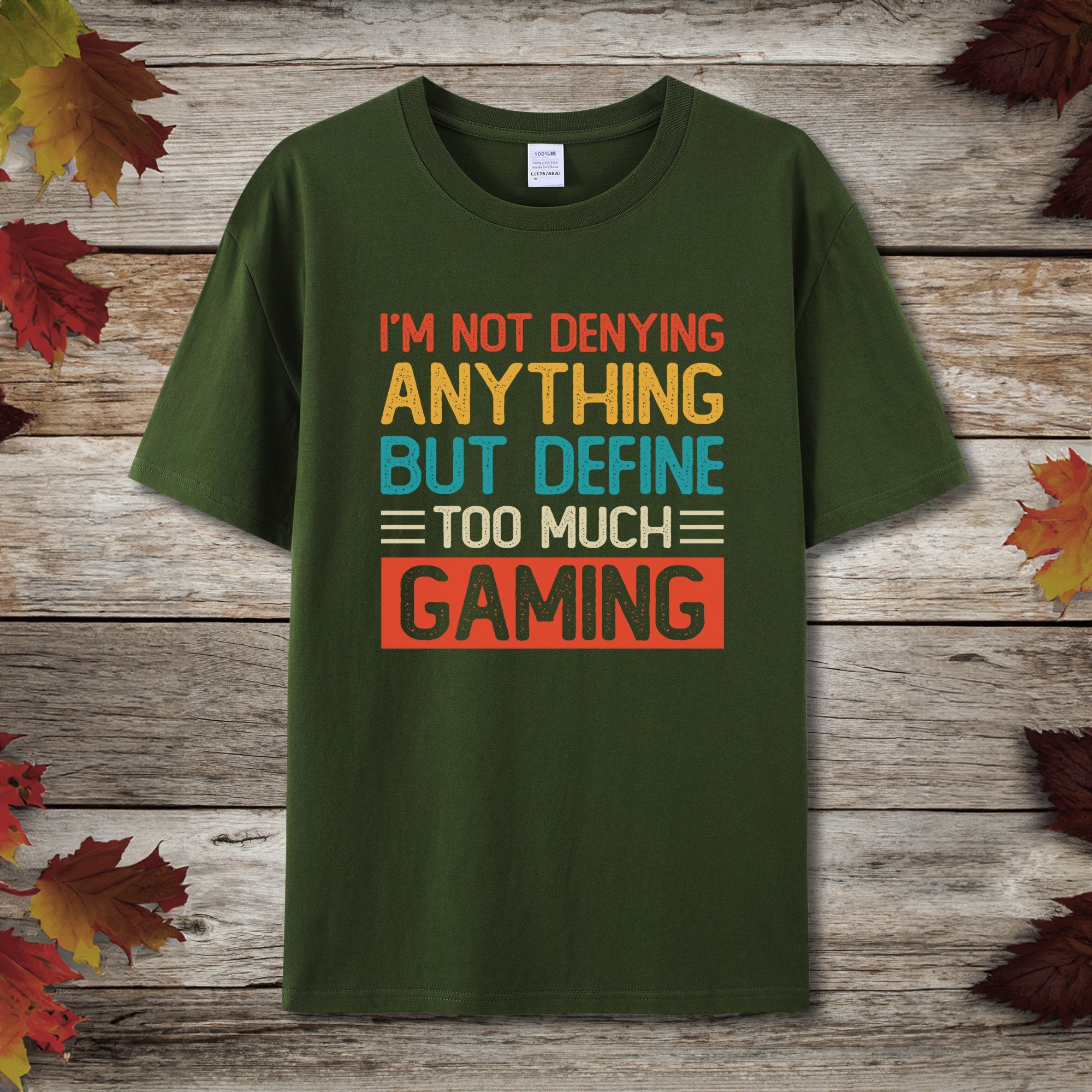 Define Too Much Gaming T-Shirt