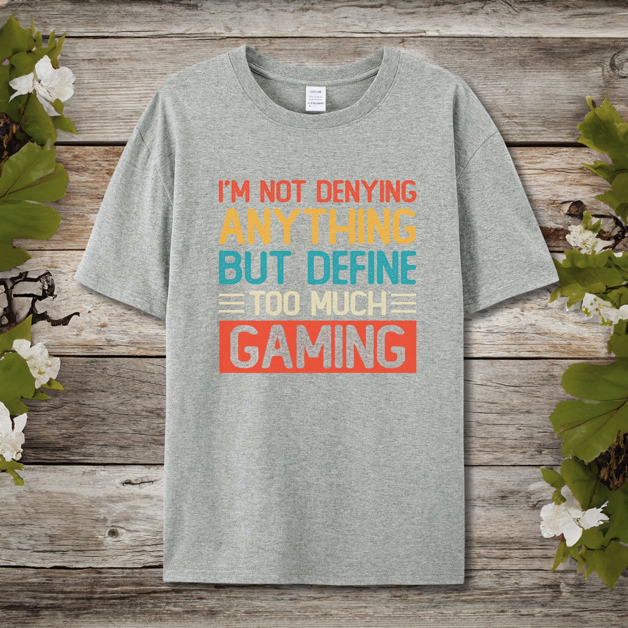 Define Too Much Gaming T-Shirt