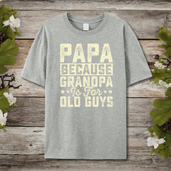 Grandpa Is For Old Guys T-Shirt