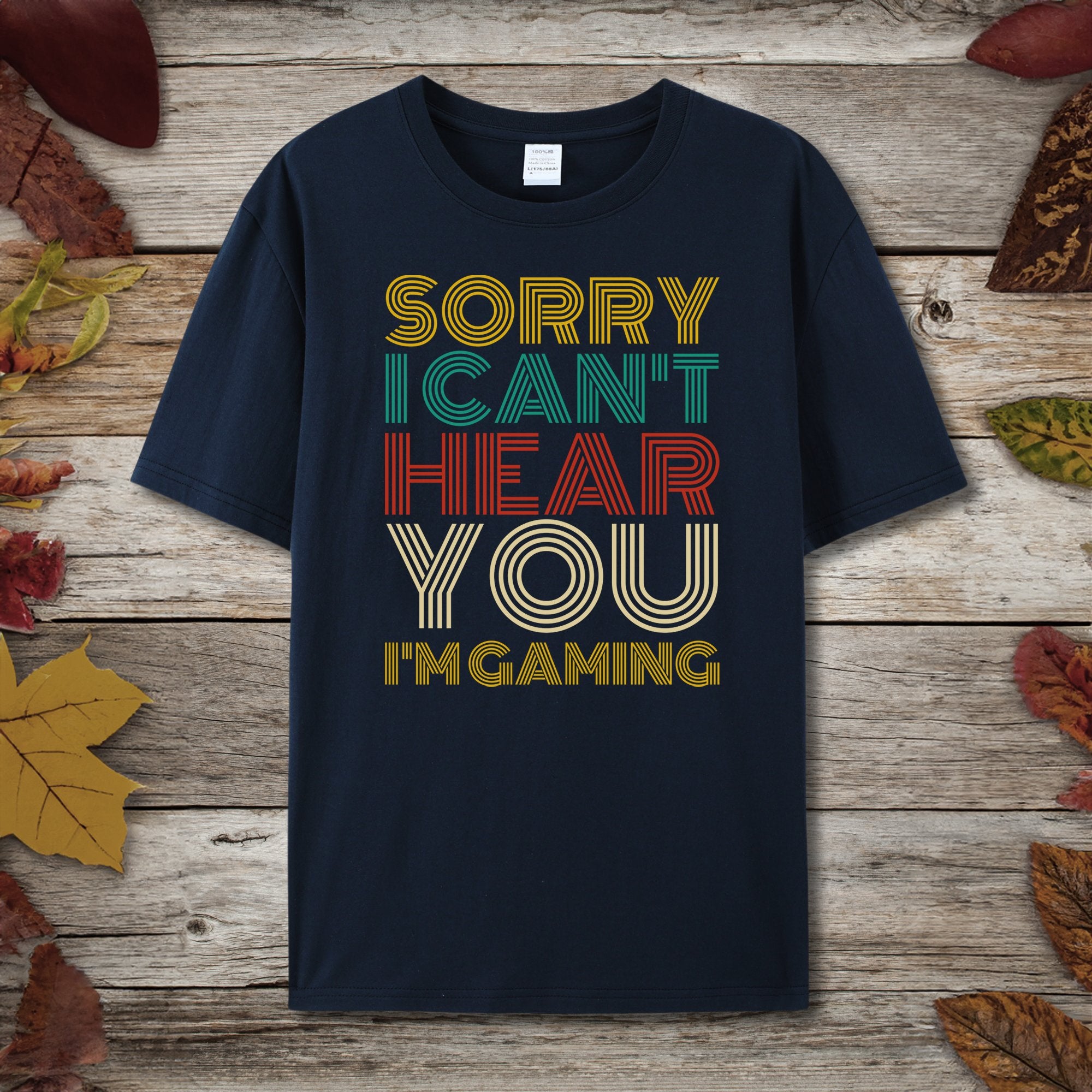 I Can’t Hear You T-Shirt