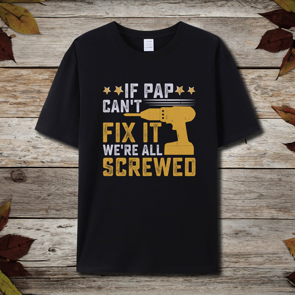 If Pap Can’t Fix It T-Shirt